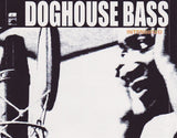 Doghouse Bass