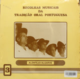 Recolhas Musicais Da Tradição Oral Portuguesa 3: Trás-Os-Montes / Alentejo / Algarve