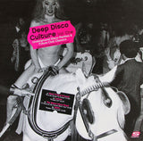 Deep Disco Culture Vol. One (Underground Disco Rarities & Future Club Classics)