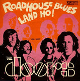 Roadhouse Blues / Land Ho!