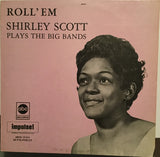 Roll 'Em: Shirley Scott Plays The Big Bands
