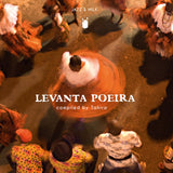 Levanta Poeira (Afro-Brazilian Music & Rhythms From 1976-2016)
