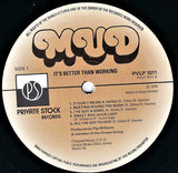 It's Better Than Working