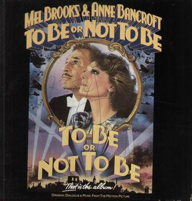 To Be Or Not To Be (Original Dialogue & Music From The Motion Picture)