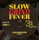 Slow Grind Fever Volume 10