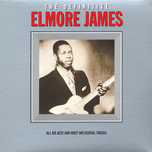 The Definitive Elmore James