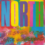 North – The Sound Of The Dance Underground