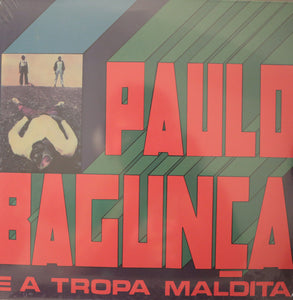 Paulo Bagunça E A Tropa Maldita