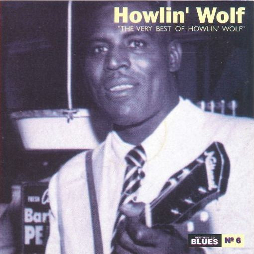 The Very Best Of Howlin' Wolf