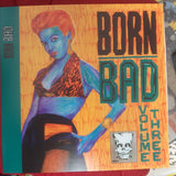 Born Bad Volume Three