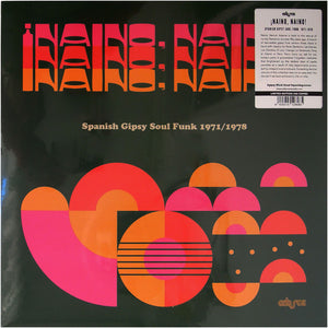 ¡Naino, Naino! Spanish Gipsy Soul Funk Disco 1971/1978