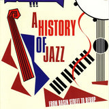 A History Of Jazz From Basin Street To Bebop