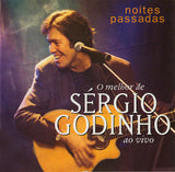 Noites Passadas: O Melhor De Sérgio Godinho Ao Vivo