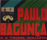 Paulo Bagunça E A Tropa Maldita