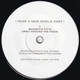 I Hear A New World (Part 1)