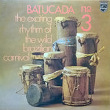 Batucada Nº 3 "The Exciting Rhythm Of The Wild Brazilian Carnival"