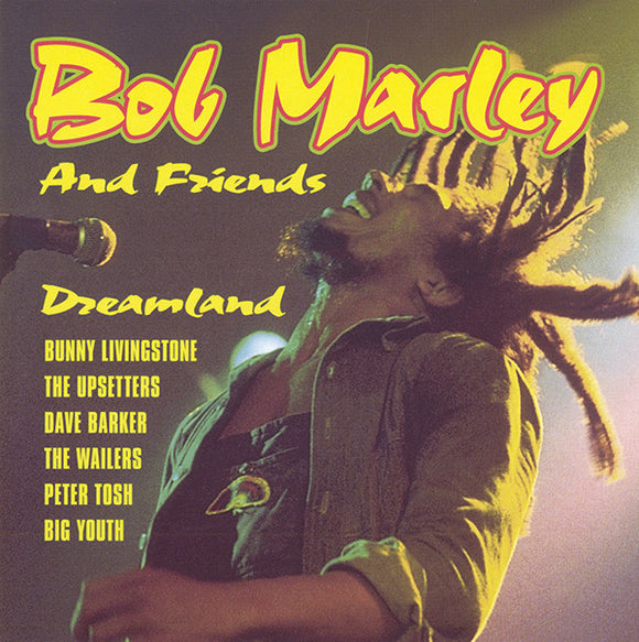 Bob Marley And Friends - Dreamland