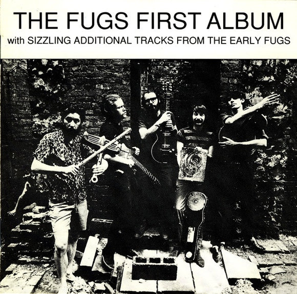 First Album With Sizzling Additional Tracks From The Early Fugs