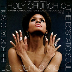 Holy Church Of The Ecstatic Soul (A Higher Power: Gospel, Funk & Soul At The Crossroads 1971-83)