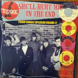 She'll Hurt You In The End (Teener Garage Explosion Volume 2!)
