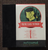 You're Class, I'm Trash / Du Hesch Cläss, Ig Bi Träsch