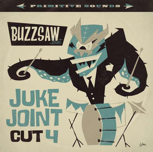 Buzzsaw Joint - Juke Joint Cut 4