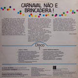 Carnaval Não É Brincadeira! Disco 1