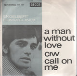 A Man Without Love / Call On Me