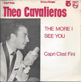 The More I See You