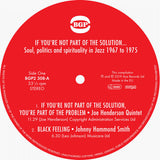 If You're Not Part Of The Solution... (Soul, Politics And Spirituality In Jazz 1967 To 1975)