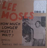 How Much Longer Must I Wait? Singles & Rarities 1965-1972