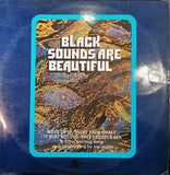 Black Sounds Are Beautiful