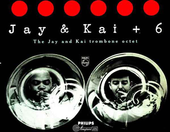 Jay & Kai + 6 - The Jay And Kai Trombone Octet