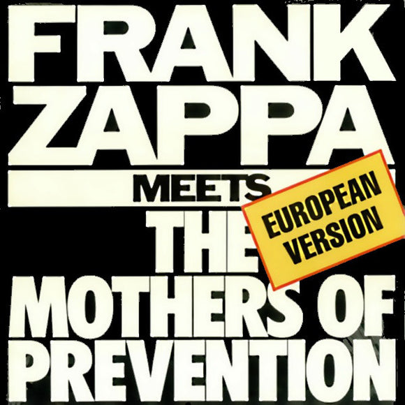 Frank Zappa Meets The Mothers Of Prevention (European Version)