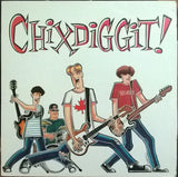 Chixdiggit!