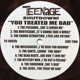 You Treated Me Bad! (The Teener Side Of The Mid 60's Garage Explosion)