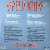 Speed Kills...But Who's Dying? Volume 4 Of The Ultimate In Thrash