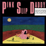 Pink Slip Daddy