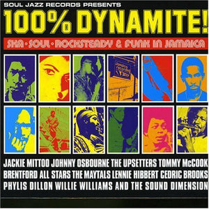 100% Dynamite! (Ska-Soul-Rocksteady & Funk In Jamaica)