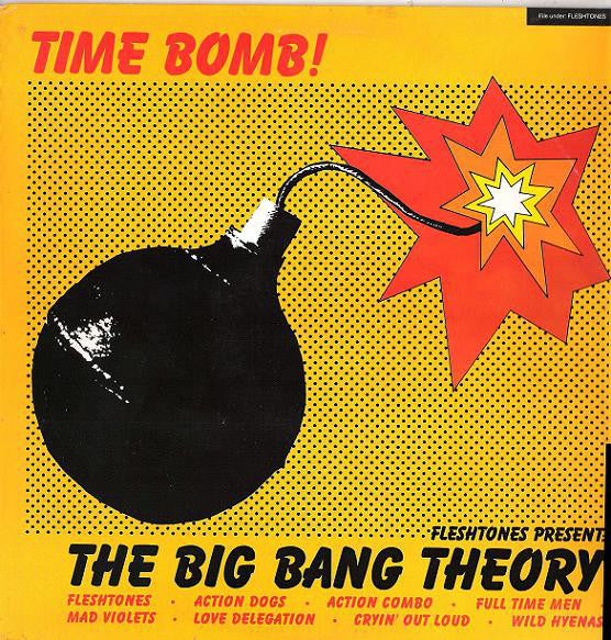 Time Bomb! Fleshtones Present: The Big Bang Theory
