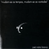 Mudam-se Os Tempos, Mudam-se As Vontades
