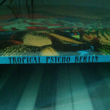 Psycho Tropical Berlin