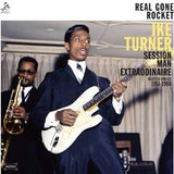 Real Gone Rocket - Ike Turner : Session Man Extraordinaire : Selected Singles 1951-1959