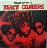 Ninguém Segura Os Beach Combers