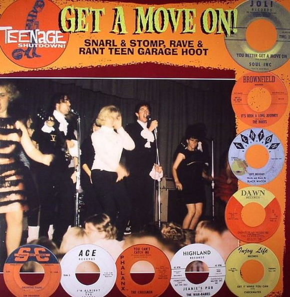 Get A Move On! (Snarl & Stomp, Rave & Rant Teen Garage Hoot)