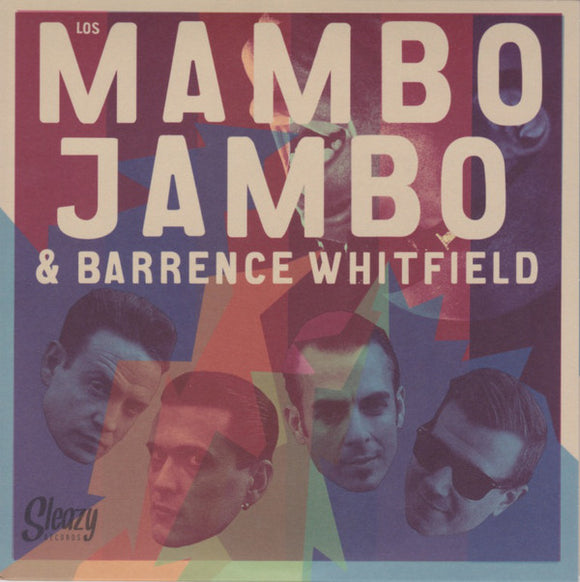 Los Mambo Jambo & Barrence Whitfield / Barrence Whitfield & Los Mambo Jambo