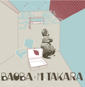 Baoba Stereo Club + M. Takara