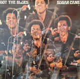 Sugar Cane's Got The Blues