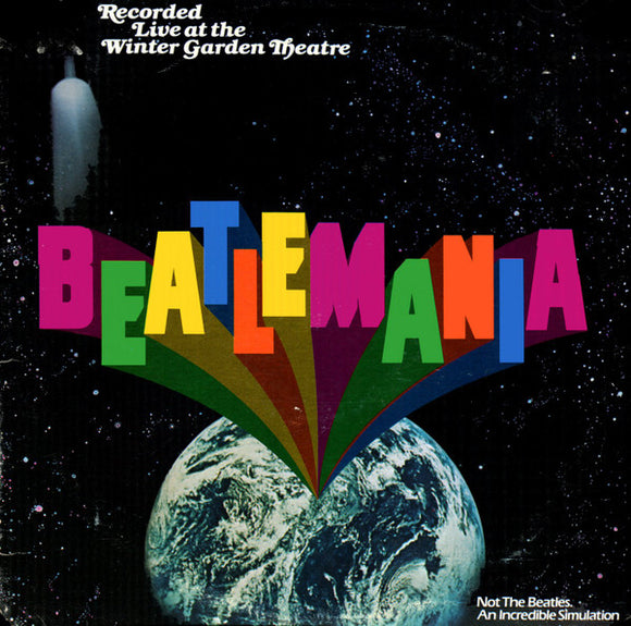 Beatlemania (Original Cast Album Recorded Live At The Winter Garden Theatre)